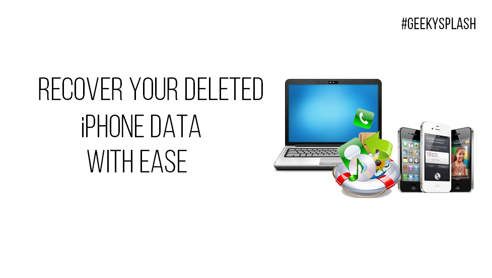 How-to-Recover-Lost-iPhone-Data-with-Ease-GeekySplash